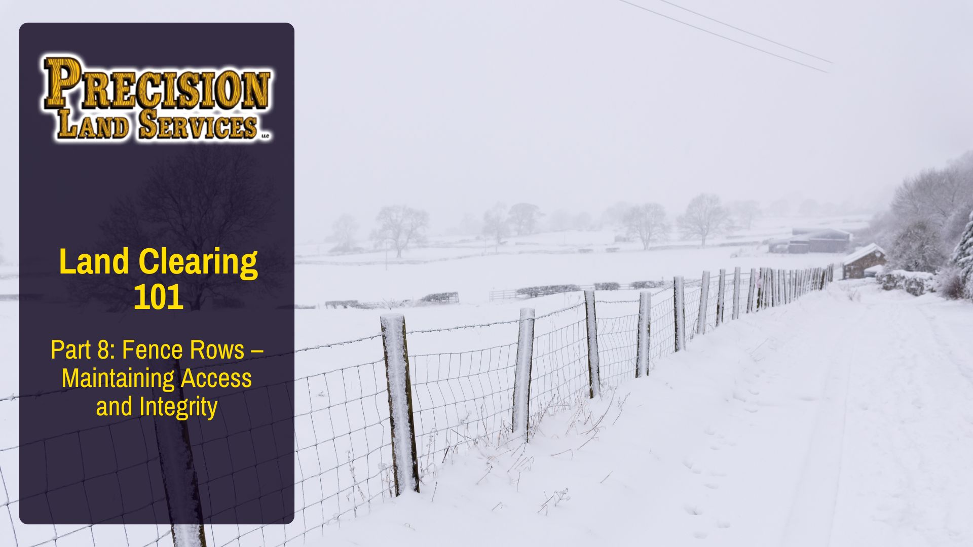 Part 8: Fence Rows – Maintaining Access and Integrity