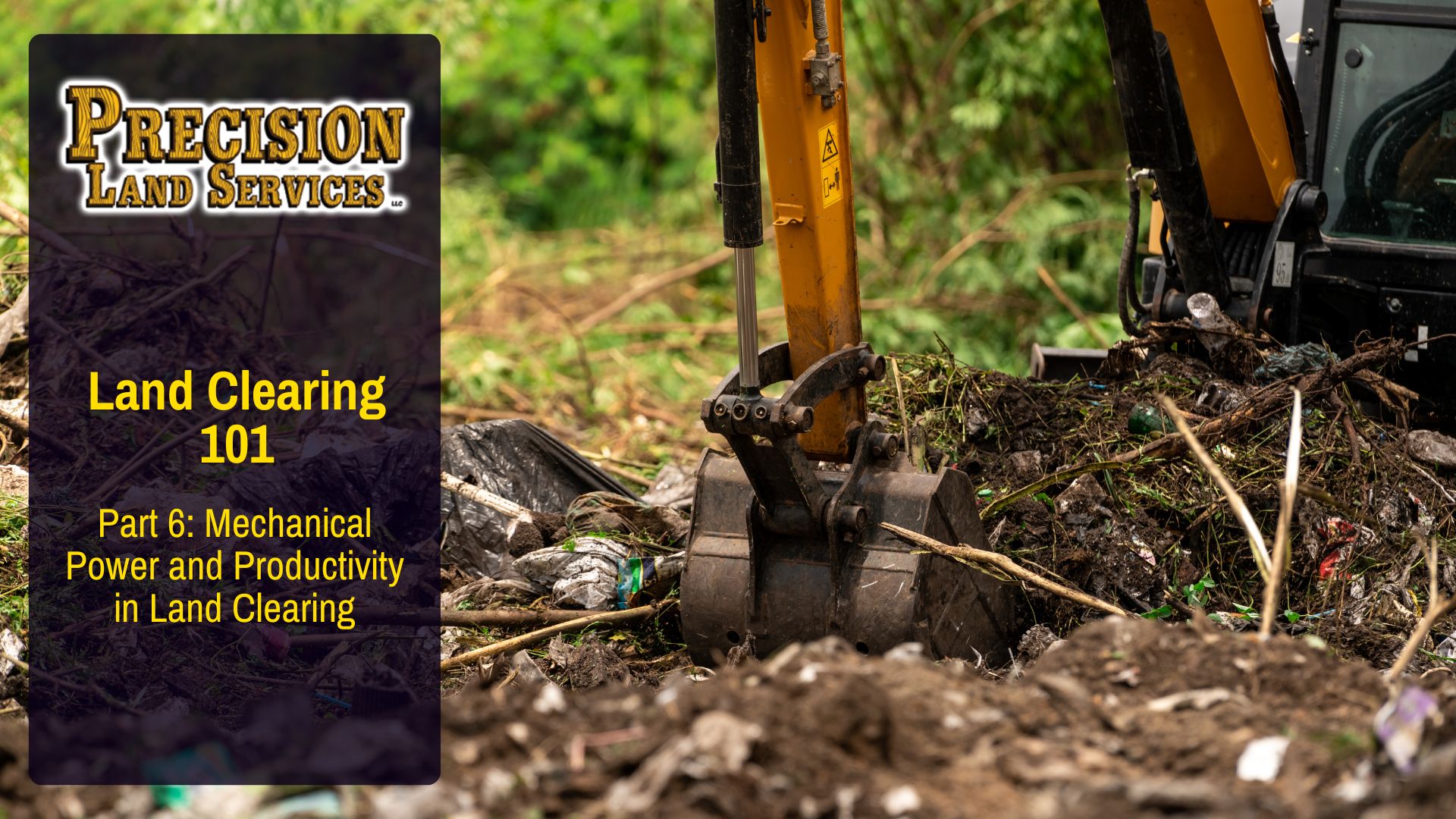 Part 6: Mechanical Power and Productivity in Land Clearing